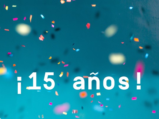 ¡Ya son 15 años!