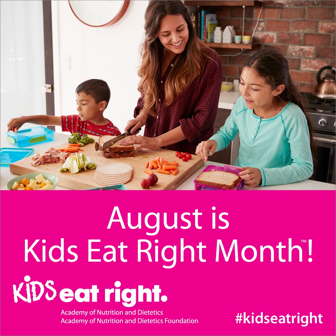 August is kids eat right month!